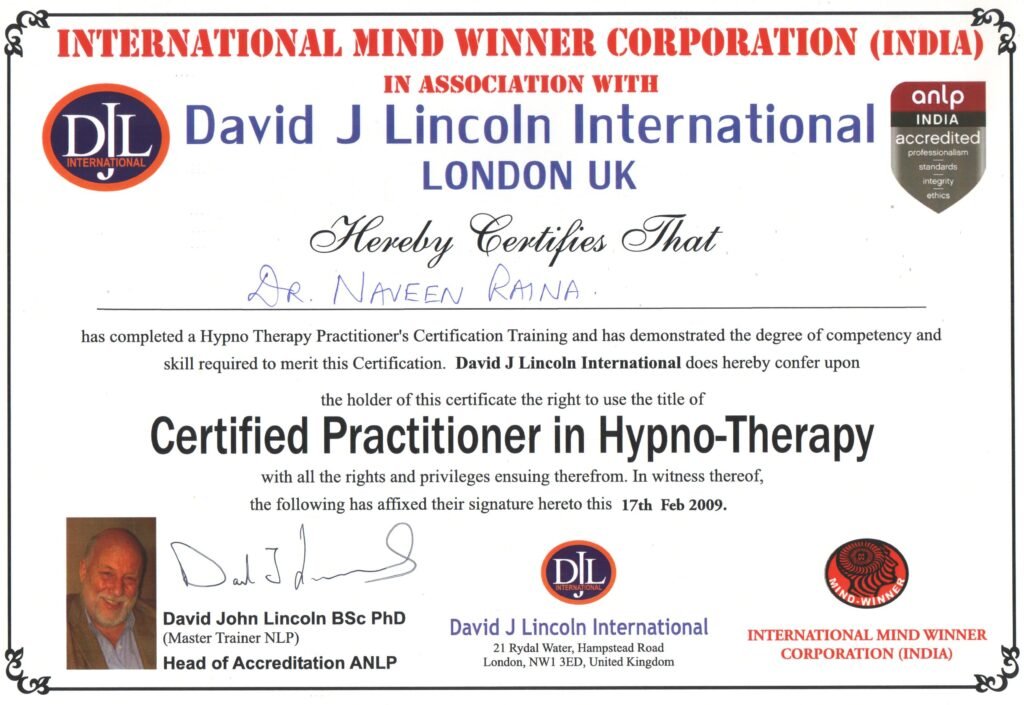 David J Lincoln International, London UK, certified practitioner in Hypno-Therapy, 17 Feb 2009, Dr. Naveen Raina